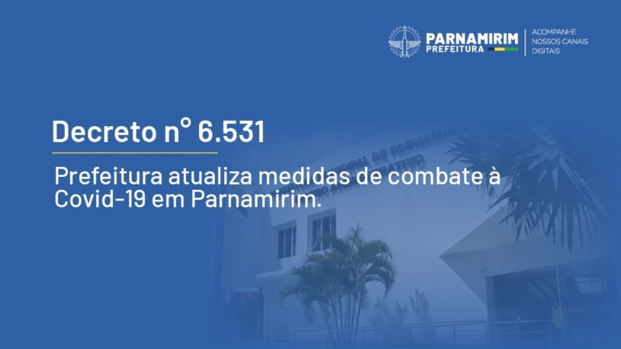 Decreto n° 6.531 atualiza medidas de combate à Covid-19 em Parnamirim