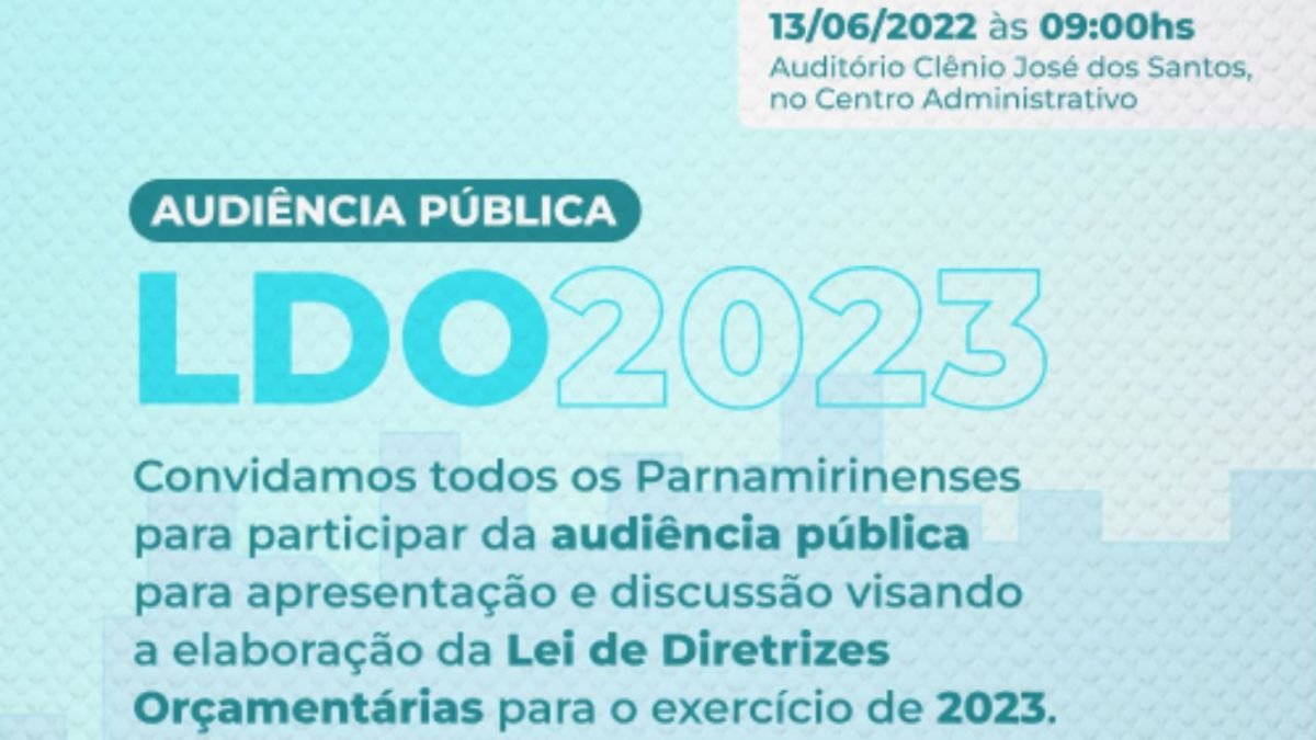 Audiência pública para elaboração da LDO 2023 será na próxima segunda-feira, 13